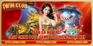 Bắn cá hải tặc – Cách chinh phục game với chiến thuật hay