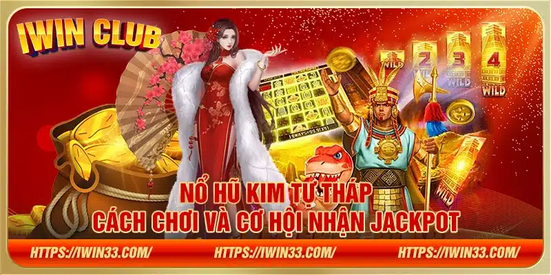Nổ hũ kim tự tháp - Cách chơi và cơ hội nhận jackpot